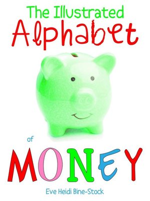 cover image of The Illustrated Alphabet of Money